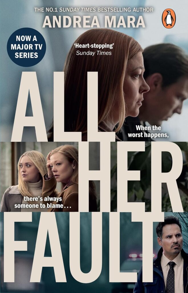 All Her Fault: Now a major TV series starring Sarah Snook, a gripping psychological thriller from the Sunday Times bestselling author of No One Saw a Thing Kindle Edition by Andrea Mara (Author) Format: Kindle Edition